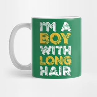 I'm A Boy With Long Hair Mug